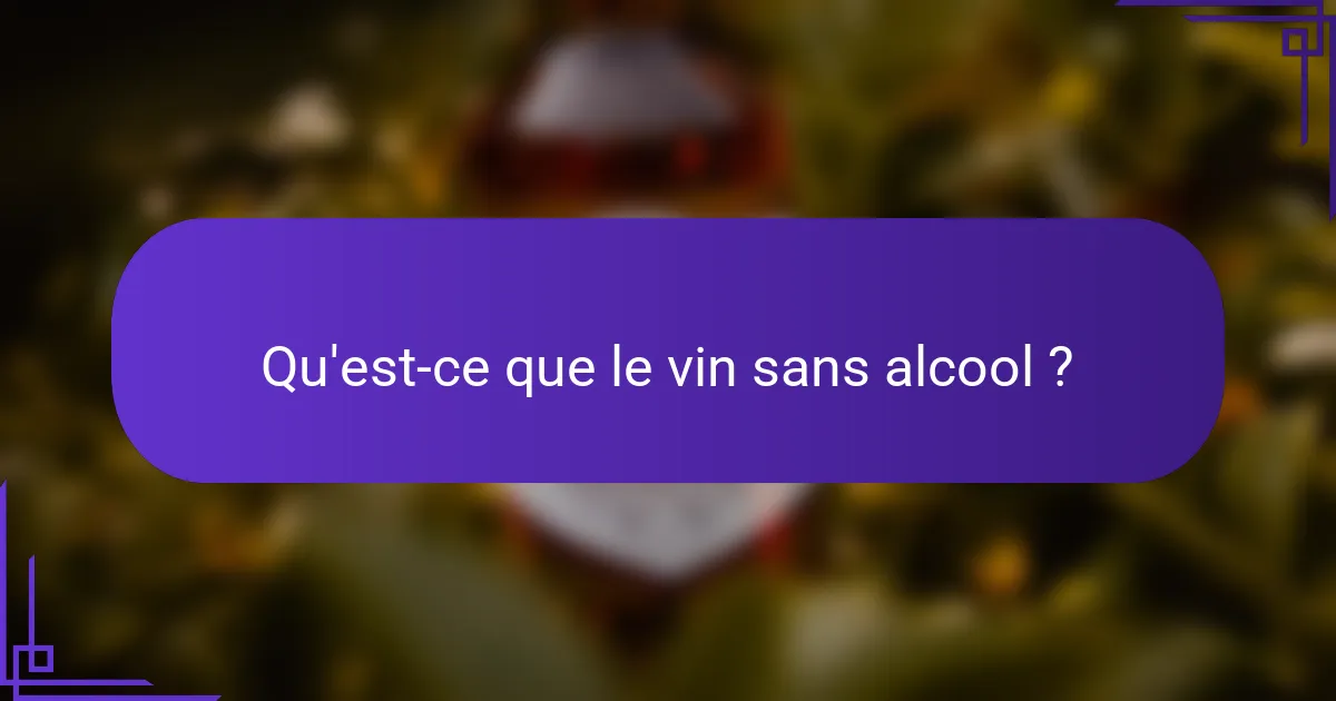 Qu'est-ce que le vin sans alcool ?