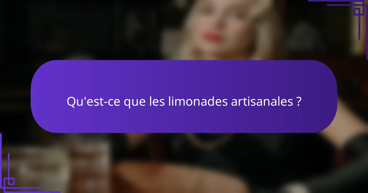 Qu'est-ce que les limonades artisanales ?